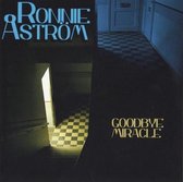 Ronnie Astrom - Goodbye Miracle (CD)