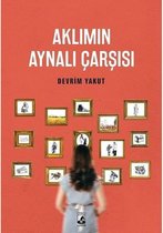 Aklımın Aynalı Çarşısı