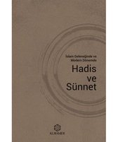 İslam Geleneğinde ve Modern Dönemde Hadis ve Sünnet