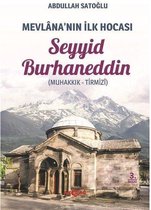 Mevlana'nın İlk Hocası: Seyyid Burhaneddin