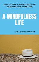 " A mindfulness Life"