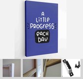 Improve work, performance and productivity quote vector design. A little progress each day handwritten message on a vintage blue background - Modern Art Canvas - Vertical - 1752511670 - 115*7
