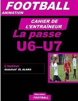Cahier de l'Entraineur de Football: La passe de la balle