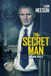 Liam Neeson als Mark Felt in 'The Secret Man'. Tekst 'The Secret Man Mark Felt'.