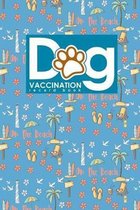 Dog Vaccination Record Book