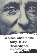 Walden, and On The Duty Of Civil Disobedience