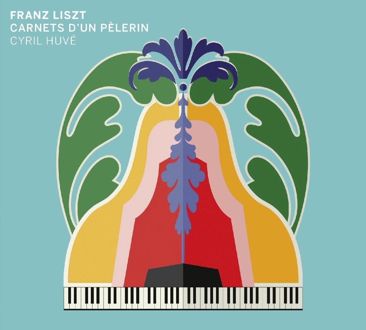 Cyril Huvé - Liszt: Carnet D'un Pelerin (CD)