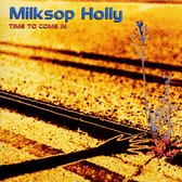 Milksop Holly - Time To Come In (CD)