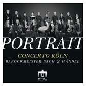 Concerto Köln - Portrait: Concerto Köln: Barockmeister Bach & Händel (CD)