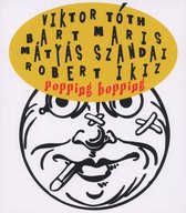 Viktor Tóth, Bart Maris, Mátyás Szandai, Robert Ikiz - Popping Bopping (CD)