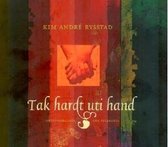 Kim Andre Rysstad - Tak Hardt Uti Hand (CD)
