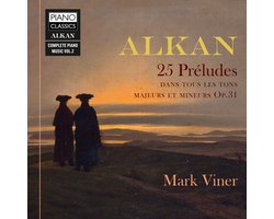 Mark Viner - Alkan: 25 Préludes Dans Tous Les Tons Majeurs Et Mineurs Op.31 (Complete Piano Music Vol.2) (CD)