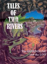 Tales of two rivers - The Dordogne and the Lot