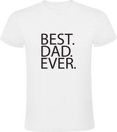 BEST DAD EVER | Heren T-shirt | Wit | Tekst | Altijd | Liefste | Ouderschap | Vaderdag | Papa | Opa | Abraham | Grappig | Cadeau