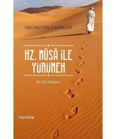 Hz.Musa ile Yürümek
