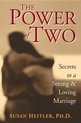 The Power of Two: Secrets to a Strong and Loving Marriage