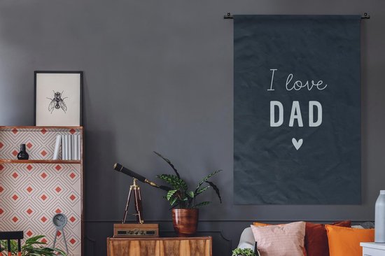 Wandkleed - Wanddoek - Spreuken - I love dad - Quotes - Vaderdag - 120x180 cm - Wandtapijt - Vaderdag cadeautje - Cadeau voor vader en papa