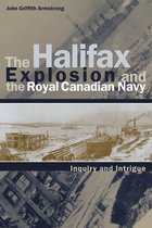 Studies in Canadian Military History-The Halifax Explosion and the Royal Canadian Navy