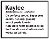 Kaylee Woordenboek Grappig Fotolijst met glas 50 x 70 cm - Cadeau - Kado - Schilderij - Muur - Verjaardag - foto - Poster - incl ophangsysteem