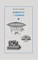 Nowa Biblioteka Romantyczna - Romantycy i technika. Tom 2