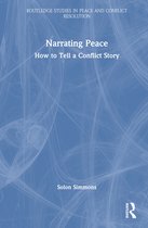 Routledge Studies in Peace and Conflict Resolution- Narrating Peace
