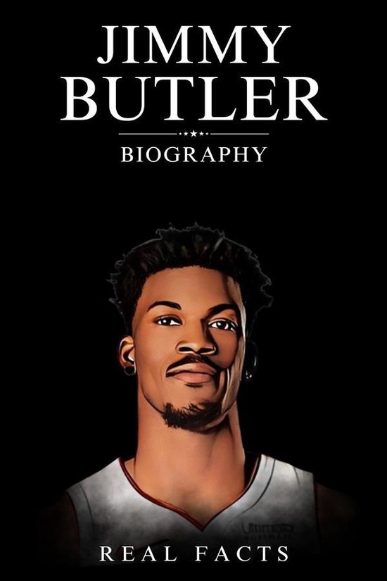 Jimmy Butler Biography (ebook), Real Facts 9780045107056 Boeken bol