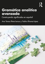 Analytic Grammars for Advanced Learners and Teachers- Gramática analítica avanzada