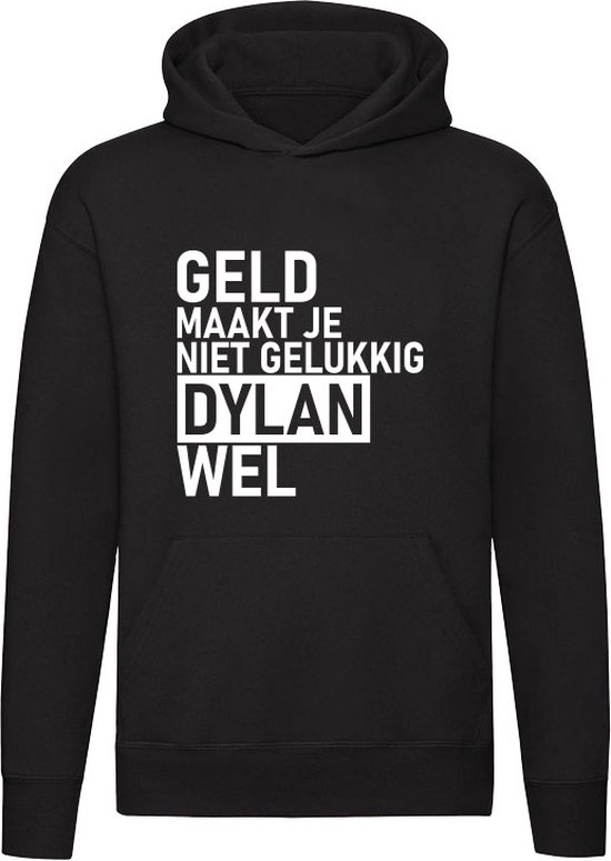 Geld maakt je niet gelukkig maar Dylan wel Hoodie - geld - humor - grappig - relatie - liefde - money - unisex - trui - sweater - capuchon