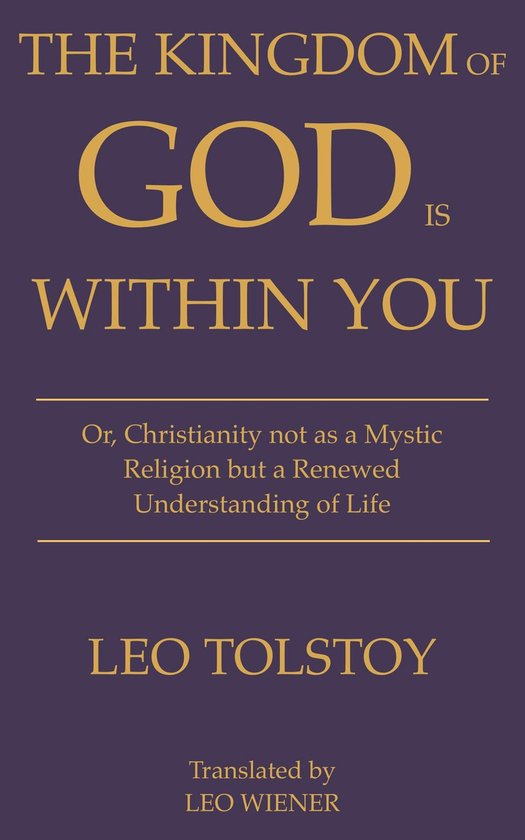 The Kingdom of God Is Within You Leo Tolstoy
