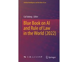 Artificial Intelligence and the Rule of Law- Blue Book on AI and Rule of Law in the World (2022)