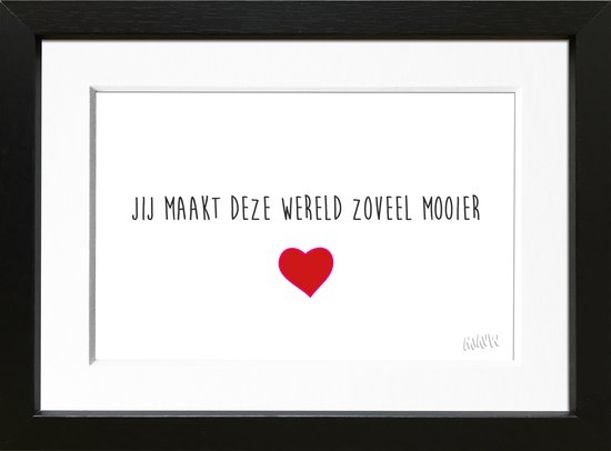Moederdag cadeautje liefde in een lijstje - "Jij maakt deze wereld zoveel mooier" - ingelijst met fotografische passe-partout - 15x20cm