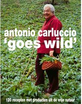 Antonio Carluccio Goes Wild
