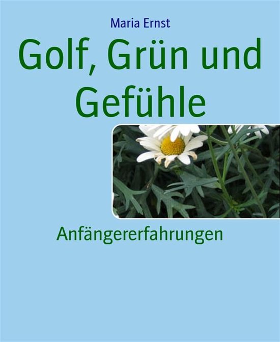 Golf, Grün und Gefühle - cover