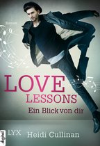 Love-Lessons-Reihe 2 - Love Lessons - Ein Blick von dir