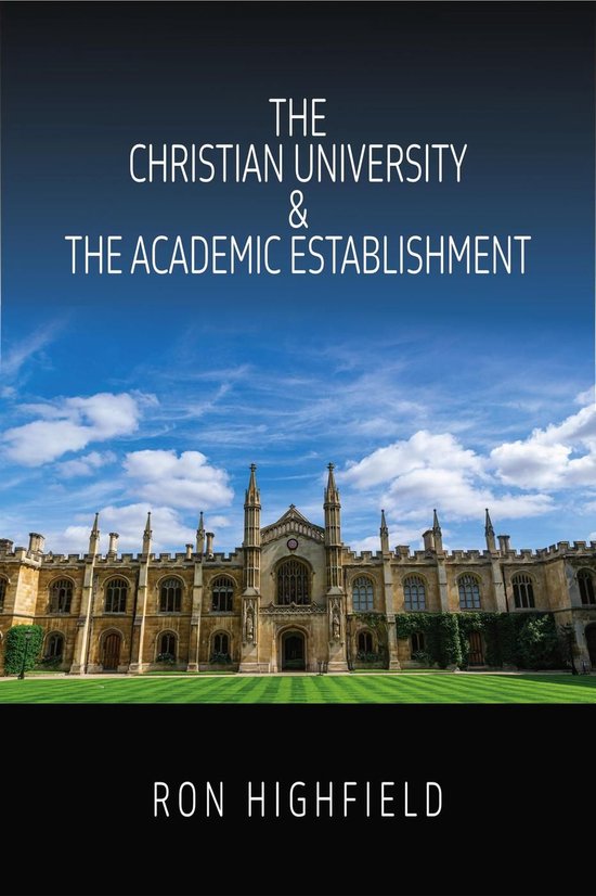 The Christian University & The Academic Establishment - cover