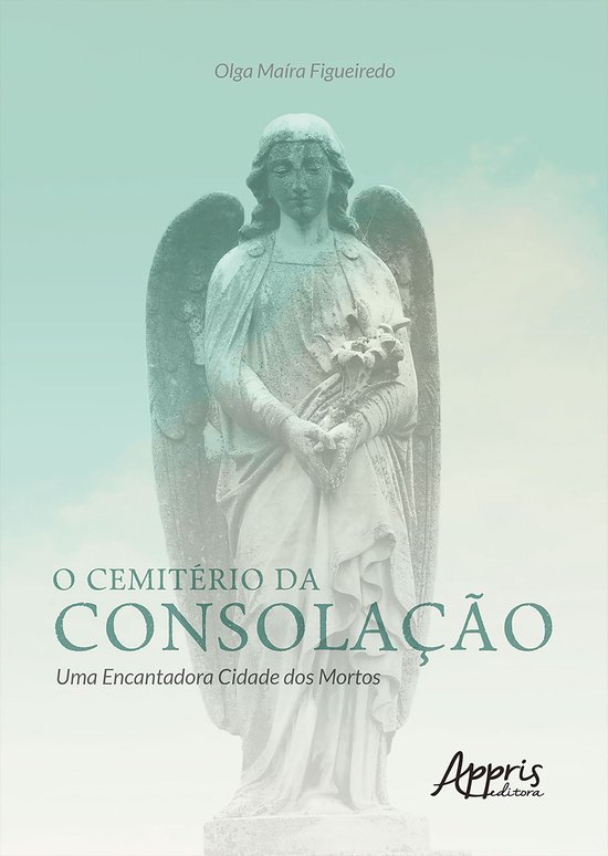 O Cemitério da Consolação: Uma Encantadora Cidade dos Mor ... - cover
