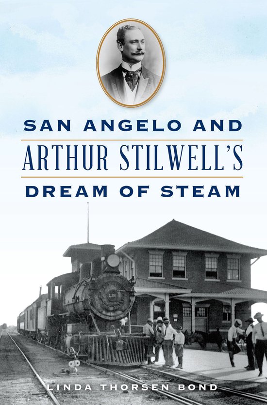 Transportation - San Angelo and Arthur Stilwell's Dream of S ... - cover