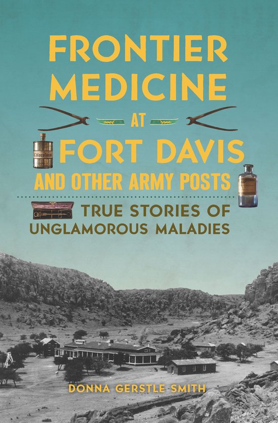 Frontier Medicine at Fort Davis and Other Army Posts - cover