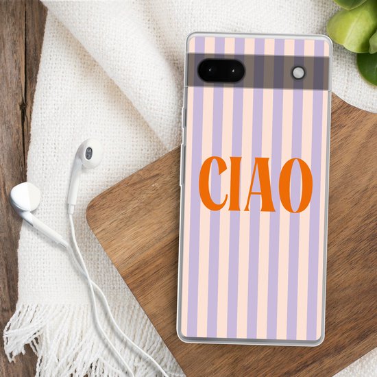 Coque de téléphone compatible avec Google Pixel 6a - Ciao - Citation - Pastel - Rayures - Coque en Siliconen