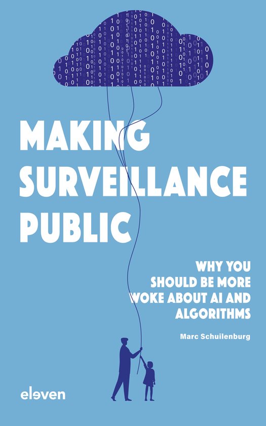 Boekcover 'Making Surveillance Public'. Blauwe achtergrond met een wolk van enen en nullen, en twee figuren die aan een draad trekken.
