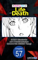 A DATING SIM OF LIFE OR DEATH CHAPTER SERIALS 57 - A Dating Sim of Life or Death #057