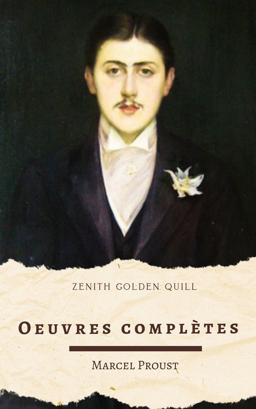Portrait d'un homme moustachu, vêtu d'un costume sombre avec une chemise blanche et un nœud papillon. Au-dessus du portrait, 'ZENITH GOLDEN QUILL' et en dessous, 'OEUVRES COMPLÈTES MARCEL PROUST'.