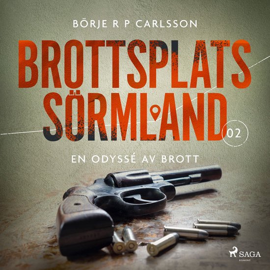 Brottsplats Sörmland. 2, En odyssé av brott - cover