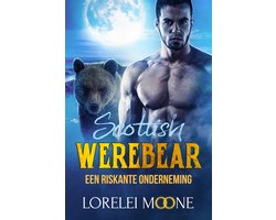 Scottish Werebears Nederlands 2 - Scottish Werebear: Een Riskante Onderneming