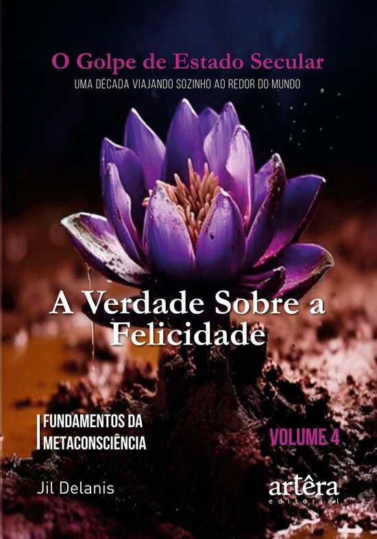 A Verdade Sobre a Felicidade: Fundamentos da Metaconsciênci ... - cover