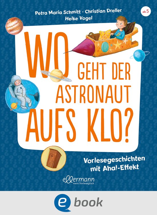 Vorlesegeschichten mit Aha!-Effekt - Wo geht der Astronaut a ... - cover