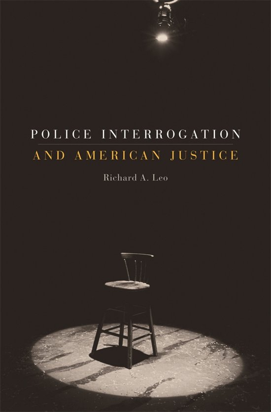 Police Interrogation and American Justice - cover