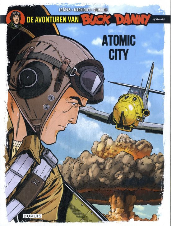 Buck Danny Classic 12 - Atomic City