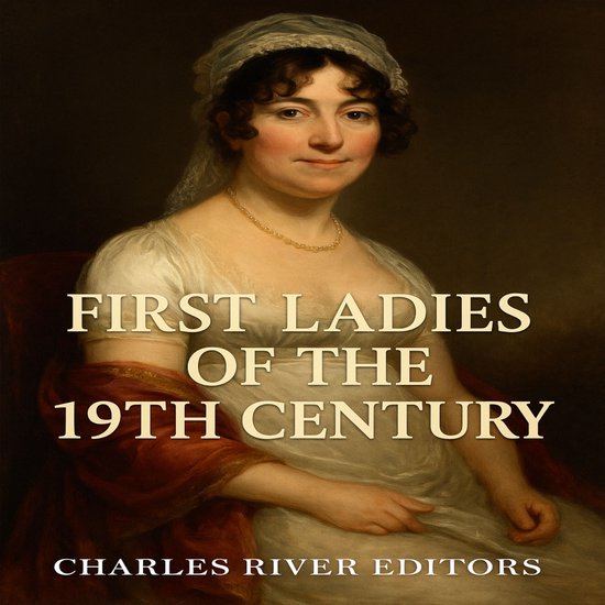 First Ladies of the 19th Century - cover
