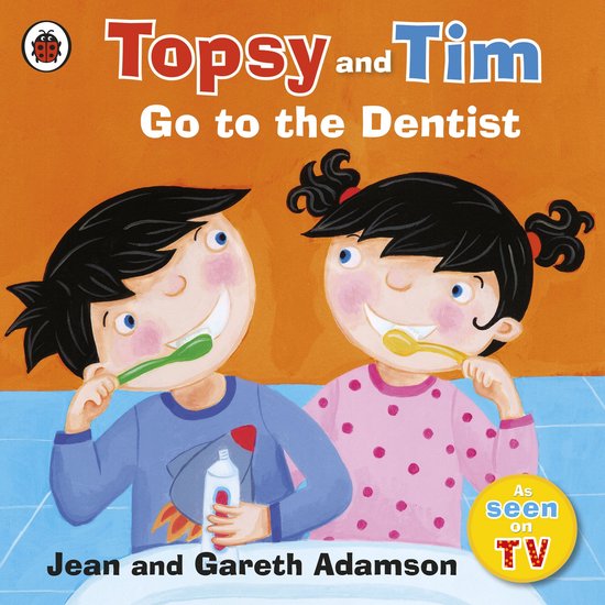 Topsy and Tim - Topsy and Tim: Go to the Dentist - cover